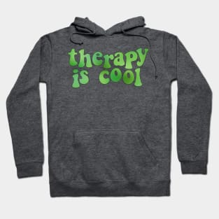 Therapy is Cool Green Hoodie